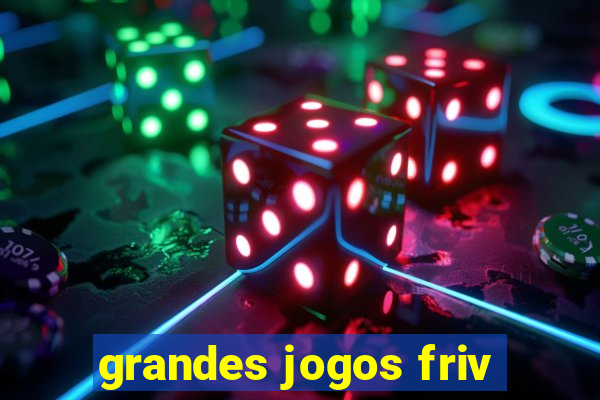 grandes jogos friv